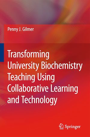 Téléchargez le livre :  Transforming University Biochemistry Teaching Using Collaborative Learning and Technology