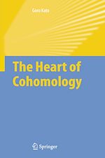Télécharger le livre :  The Heart of Cohomology