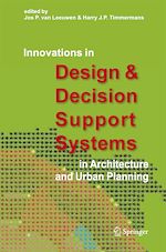 Télécharger le livre :  Innovations in Design & Decision Support Systems in Architecture and Urban Planning