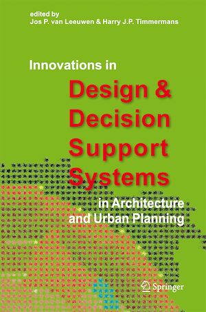 Téléchargez le livre :  Innovations in Design & Decision Support Systems in Architecture and Urban Planning
