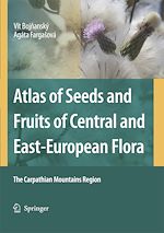 Télécharger le livre :  Atlas of Seeds and Fruits of Central and East-European Flora