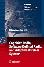 Télécharger le livre :  Cognitive Radio, Software Defined Radio, and Adaptive Wireless Systems