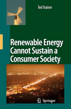 Téléchargez le livre :  Renewable Energy Cannot Sustain a Consumer Society