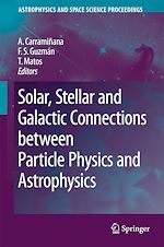 Télécharger le livre :  Solar, Stellar and Galactic Connections Between Particle Physics and Astrophysics