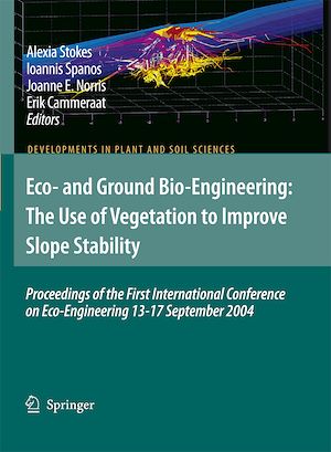 Téléchargez le livre :  Eco- and Ground Bio-Engineering: The Use of Vegetation to Improve Slope Stability