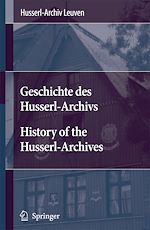 Télécharger le livre :  Geschichte des Husserl-Archivs History of the Husserl-Archives