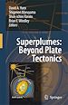 Télécharger le livre :  Superplumes: Beyond Plate Tectonics