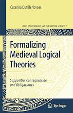 Télécharger le livre :  Formalizing Medieval Logical Theories