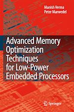 Télécharger le livre :  Advanced Memory Optimization Techniques for Low-Power Embedded Processors