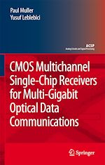 Télécharger le livre :  CMOS Multichannel Single-Chip Receivers for Multi-Gigabit Optical Data Communications