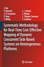 Télécharger le livre :  Systematic Methodology for Real-Time Cost-Effective Mapping of Dynamic Concurrent Task-Based Systems on Heterogenous Platforms