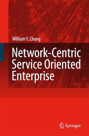 Téléchargez le livre :  Network-Centric Service Oriented Enterprise