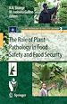 Télécharger le livre :  The Role of Plant Pathology in Food Safety and Food Security