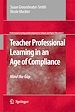 Télécharger le livre :  Teacher Professional Learning in an Age of Compliance