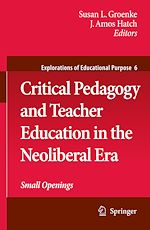 Télécharger le livre :  Critical Pedagogy and Teacher Education in the Neoliberal Era