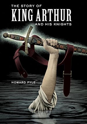 Téléchargez le livre :  The Story of King Arthur and His Knights