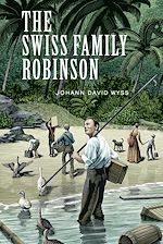 Télécharger le livre :  The Swiss Family Robinson