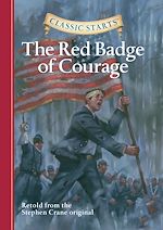 Télécharger le livre :  Classic Starts®: The Red Badge of Courage
