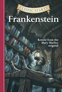 Download this ebook Classic Starts®: Frankenstein