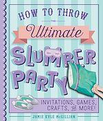 Download this eBook How to Throw the Ultimate Slumber Party