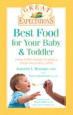 Télécharger le livre :  Great Expectations: Best Food for Your Baby & Toddler