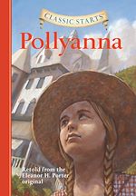 Télécharger le livre :  Classic Starts®: Pollyanna