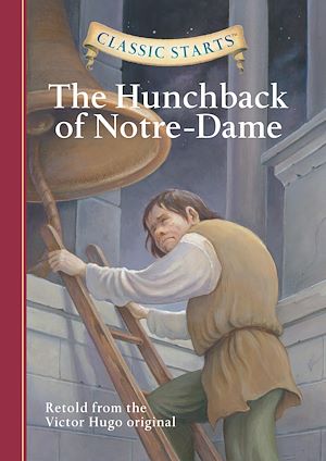 Download the eBook: Classic Starts®: The Hunchback of Notre-Dame