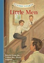 Télécharger le livre :  Classic Starts®: Little Men