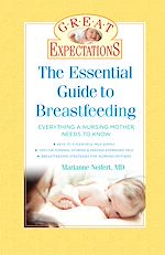 Télécharger le livre :  Great Expectations: The Essential Guide to Breastfeeding