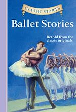 Download this eBook Classic Starts®: Ballet Stories