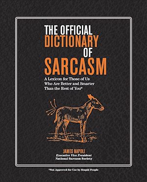 Téléchargez le livre :  The Official Dictionary of Sarcasm