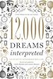 Télécharger le livre :  12,000 Dreams Interpreted