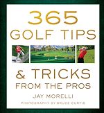 Télécharger le livre :  365 Golf Tips & Tricks From the Pros