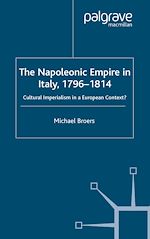 Télécharger le livre :  The Napoleonic Empire in Italy, 1796-1814