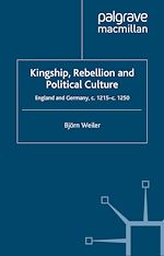 Télécharger le livre :  Kingship, Rebellion and Political Culture