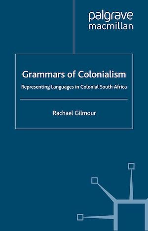Téléchargez le livre :  Grammars of Colonialism
