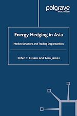 Télécharger le livre :  Energy Hedging in Asia: Market Structure and Trading Opportunities