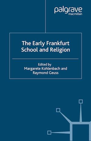 Téléchargez le livre :  The Early Frankfurt School and Religion