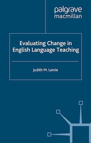 Téléchargez le livre :  Evaluating Change in English Language Teaching