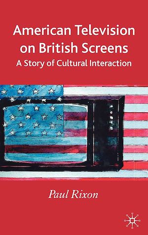 Téléchargez le livre :  American Television on British Screens