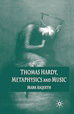 Télécharger le livre :  Thomas Hardy, Metaphysics and Music