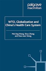Télécharger le livre :  WTO, Globalization and China's Health Care System