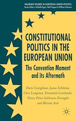 Download this eBook Constitutional Politics in the European Union