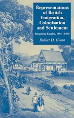 Télécharger le livre :  Representations of British Emigration, Colonisation and Settlement