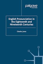 Télécharger le livre :  English Pronunciation in the Eighteenth and Nineteenth Centuries