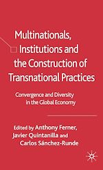 Télécharger le livre :  Multinationals, Institutions and the Construction of Transnational Practices