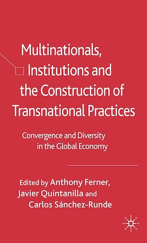 Téléchargez le livre :  Multinationals, Institutions and the Construction of Transnational Practices