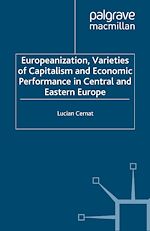 Télécharger le livre :  Europeanization, Varieties of Capitalism and Economic Performance in Central and Eastern Europe