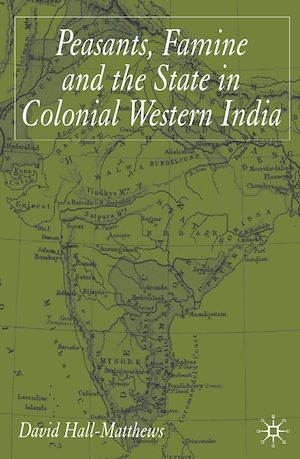 Téléchargez le livre :  Peasants, Famine and the State in Colonial Western India