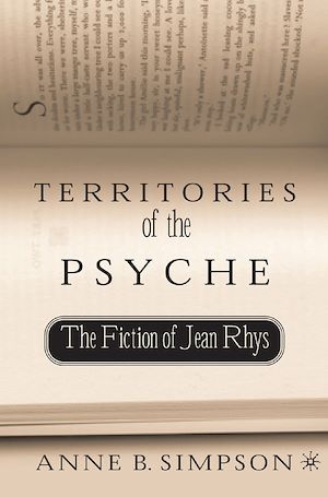 Téléchargez le livre :  Territories of the Psyche: The Fiction of Jean Rhys